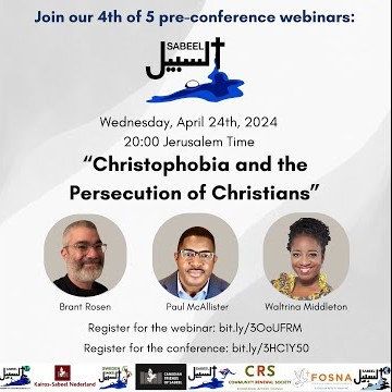 Sabeel Conference Webinar #4 -Christophobia and the Persecution of Christians