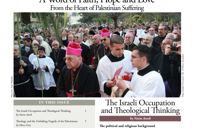 Issue 56, Spring 2010, “A Word of Faith, Hope, and Love from the Heart of Palestinian Suffering”